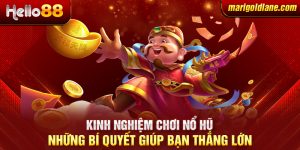 Kinh nghiệm chơi Nổ Hũ: Những bí quyết giúp bạn thắng lớn