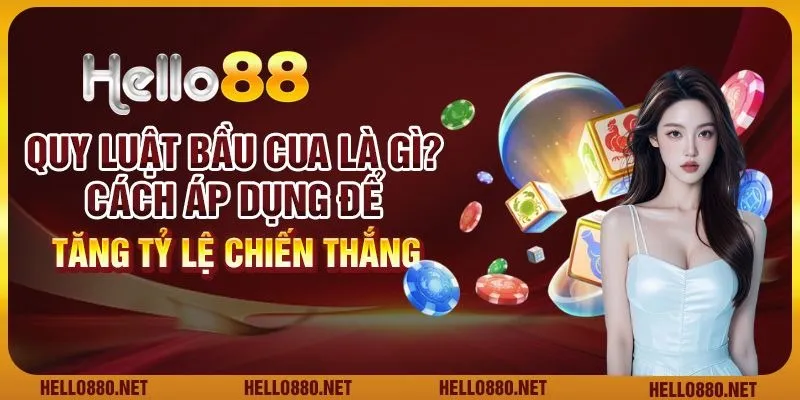 Quy luật bầu cua là gì? Cách áp dụng để tăng tỷ lệ chiến thắng