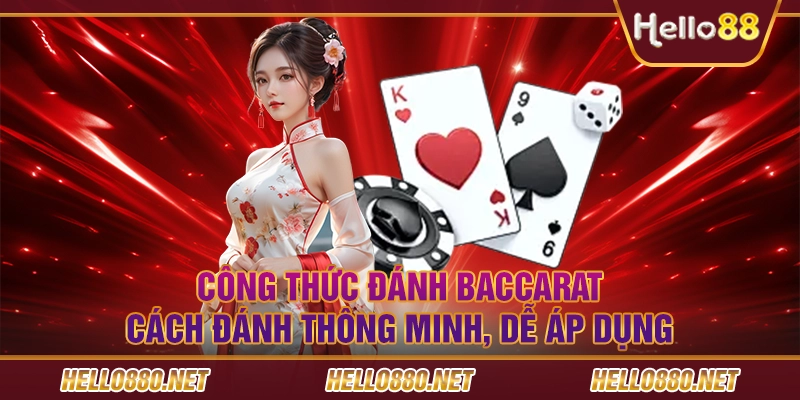 Công Thức Đánh Baccarat – Cách Đánh Thông Minh, Dễ Áp Dụng